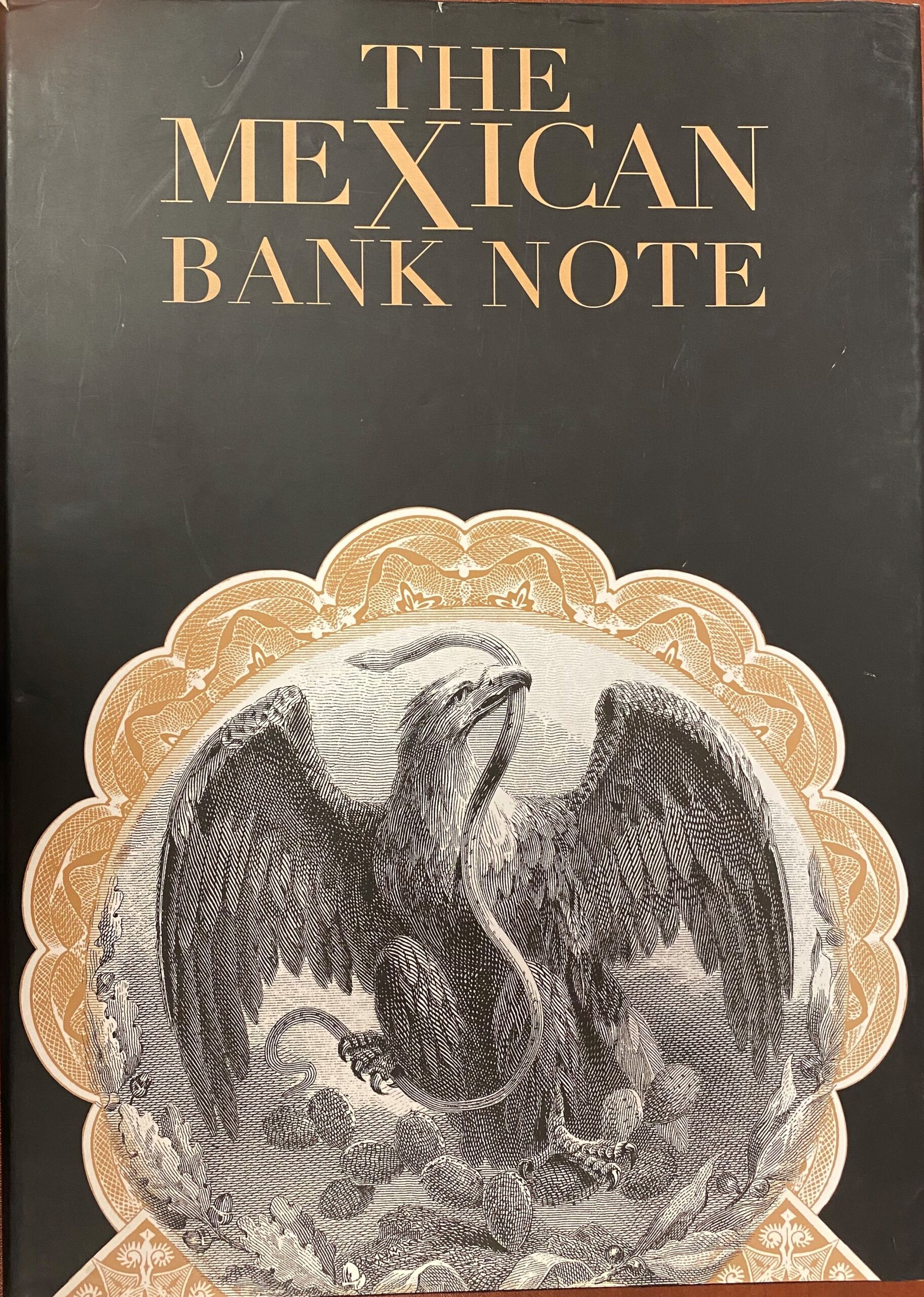 Books Paper Money The Mexican Bank Note published by the Banco De Mexico 0112609 The Mexican Bank Note published by the Banco De Mexico 0112609The Mexican Bank Note published by the Banco De Mexico 0112609