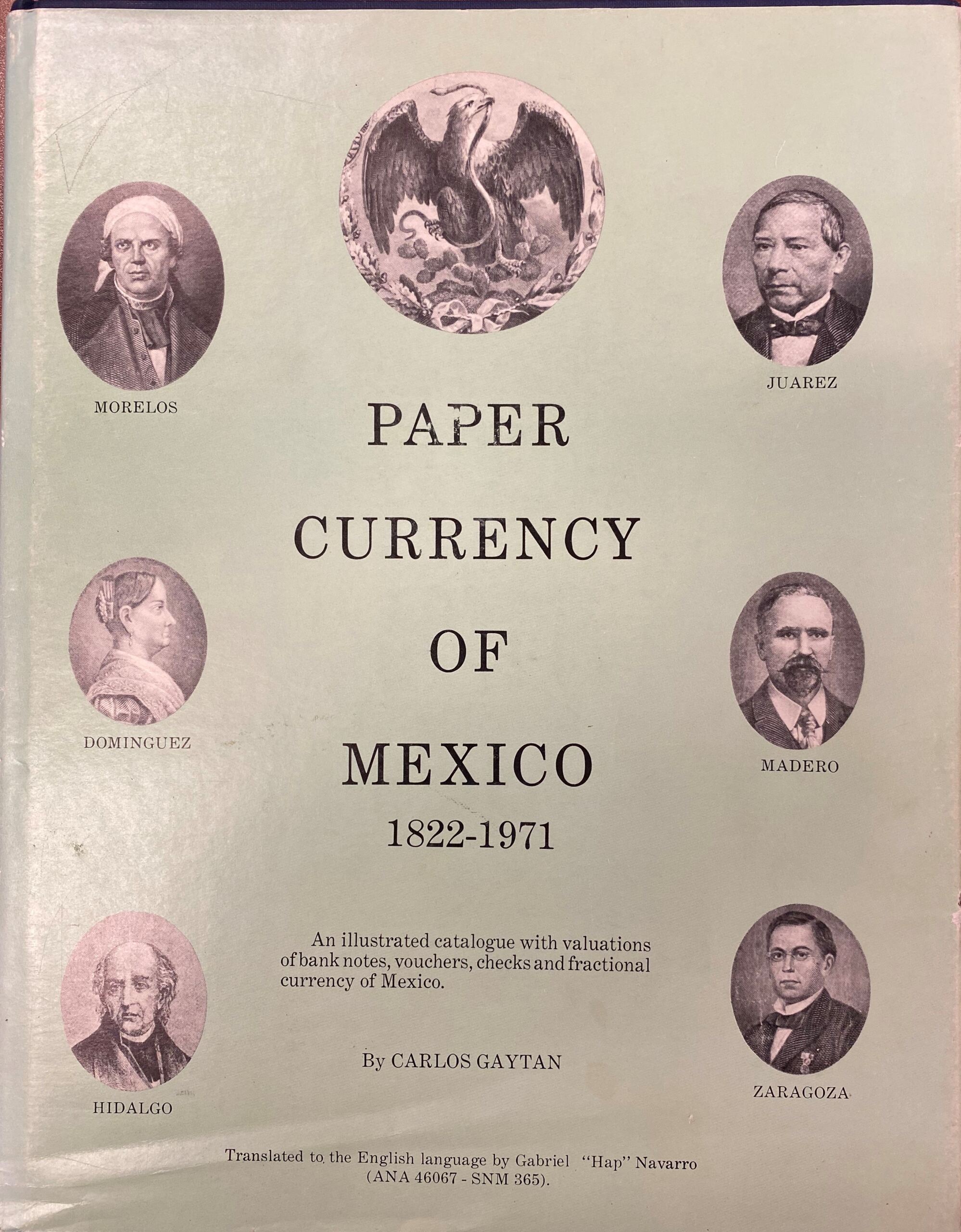 Books Paper Money Paper Currency of Mexico 1822-1971 by Carlos Gaytan 0112669 Paper Currency of Mexico 1822-1971 by Carlos Gaytan 0112669Paper Currency of Mexico 1822-1971 by Carlos Gaytan 0112669