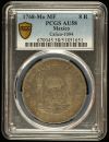 Colonial Silver & Minors 8 Reales 1768 Mo MF PCGS AU58 Calico-1094 0141686