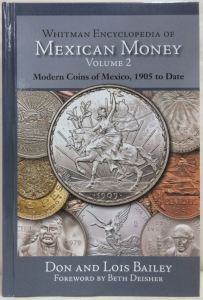 Whitman Encyclopedia of Mexican Money Volume 2 by Don and Lois Bailey