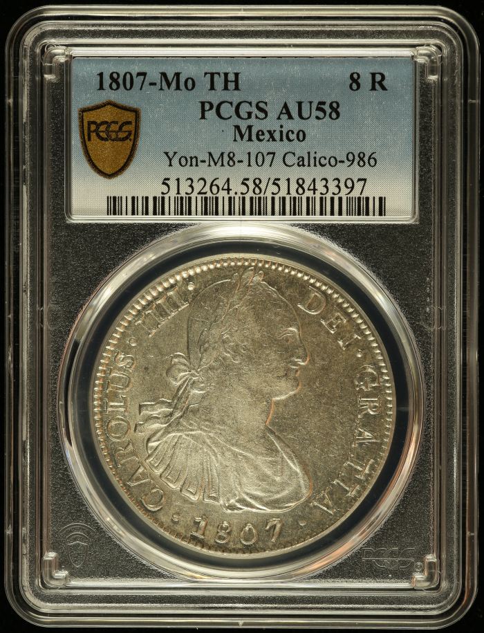 Colonial Silver & Minors 8 Reales 1807 Mo TH PCGS AU58 Calico-986 0144192Colonial Silver & Minors 8 Reales 1807 Mo TH PCGS AU58 Calico-986 0144192