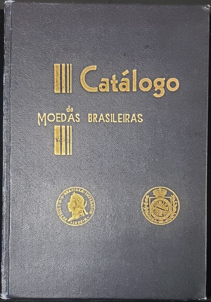 Catalogo de Moedas Brasileiras de 1643 a 1962 by Santos Leitao & Cia. Ltda. 0149569
