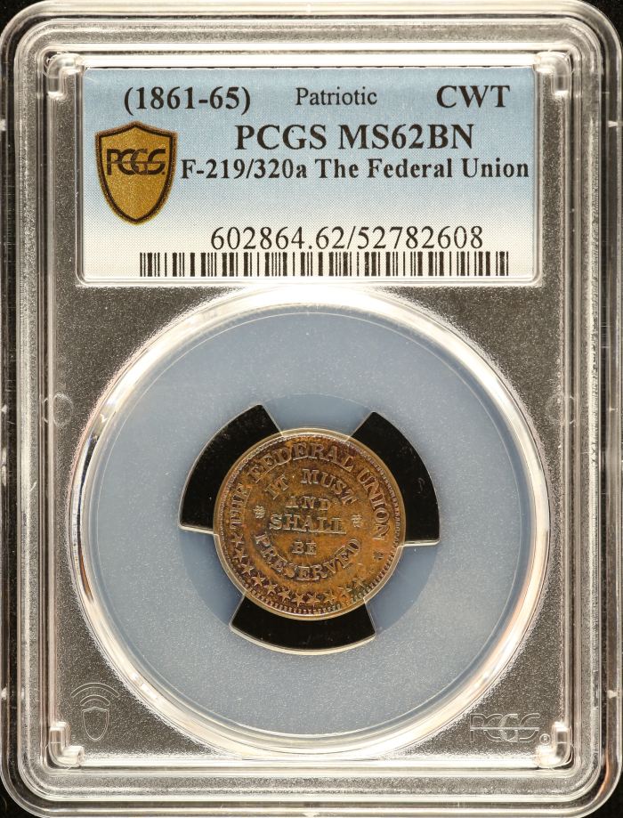 United States The Federal Union Civil War Token (1861-65) F-219/320a PCGS MS62BN 0152654United States The Federal Union Civil War Token (1861-65) F-219/320a PCGS MS62BN 0152654
