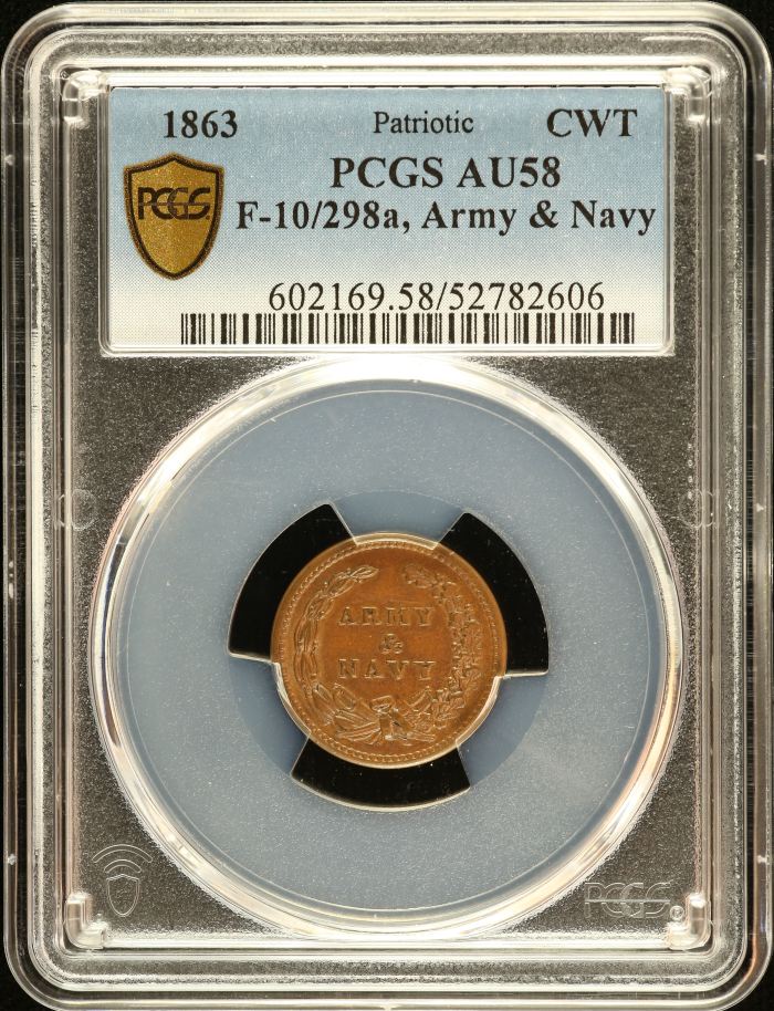 United States Army & Navy Civil War Token 1863 F-10/298a PCGS AU58 0152668United States Army & Navy Civil War Token 1863 F-10/298a PCGS AU58 0152668