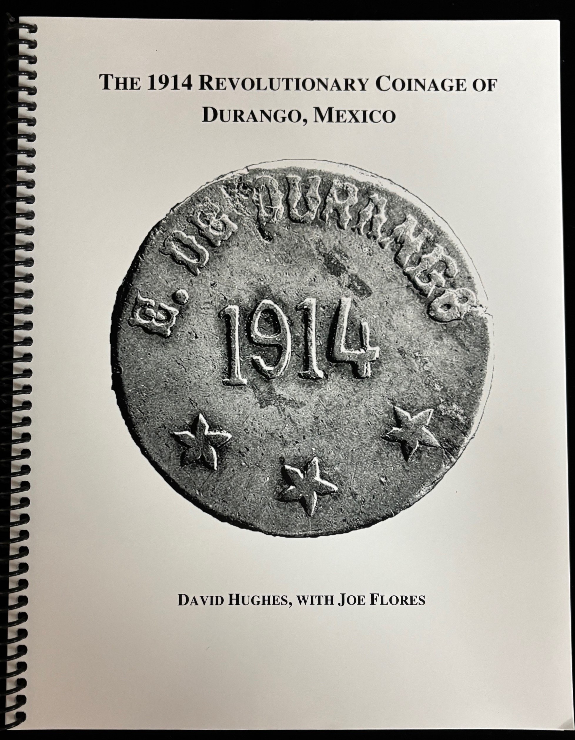 The 1914 Revolutionary Coinage of Durango, Mexico by David Hughes with Joe Flores 0155272