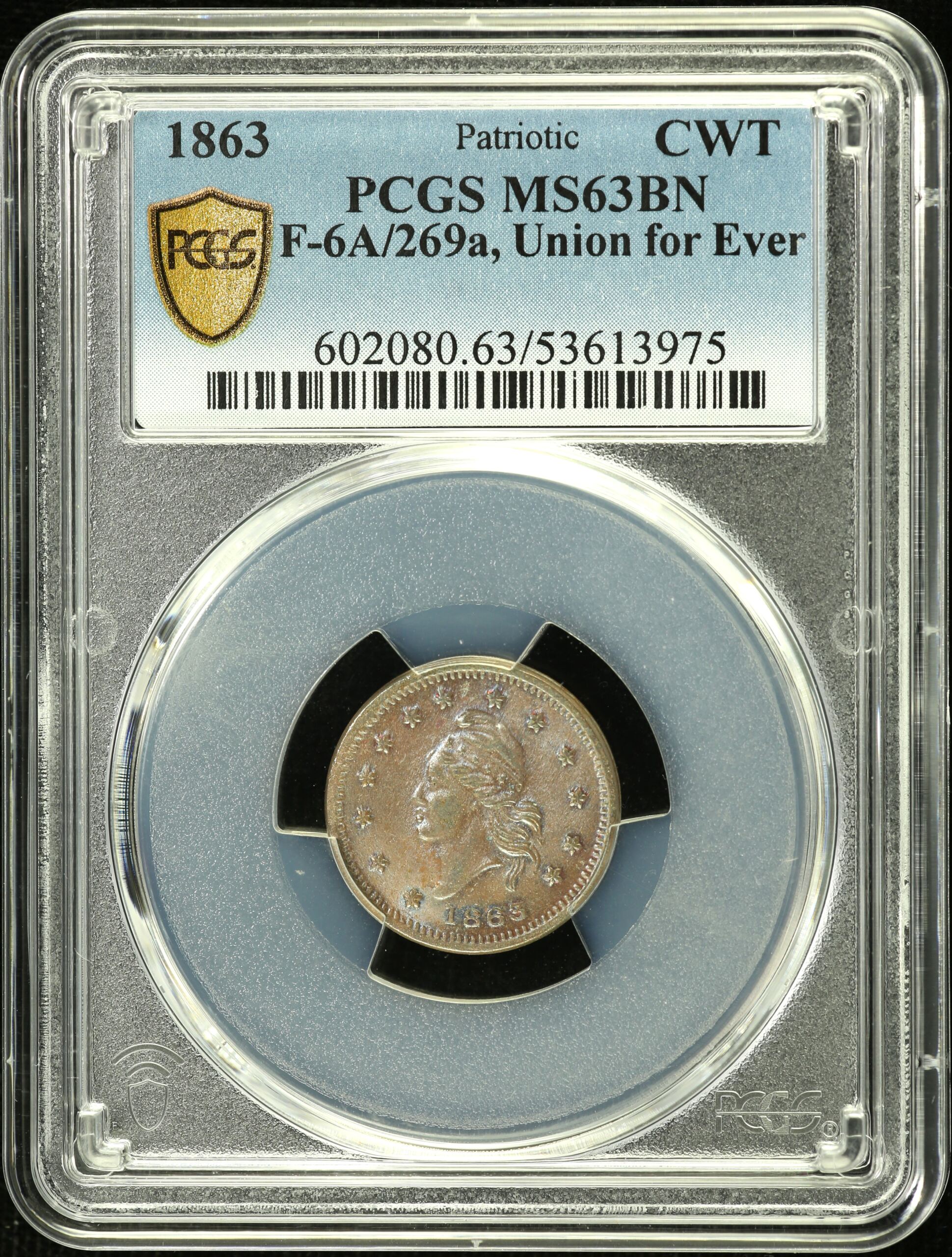 United States Civil War Token Union For Ever 1863 F-6a/269a PCGS MS63BN 0155439