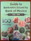 Guide to Banknotes Issued by Bank of Mexico 1925-2025 by Hector Hernandez H. 0160952